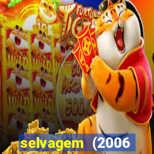 selvagem (2006 filme completo dublado